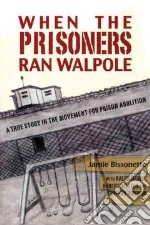 When the Prisoners Ran Walpole