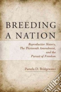 Breeding a Nation libro in lingua di Bridgewater Pamela D.