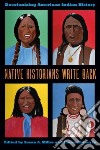 Native Historians Write Back libro str