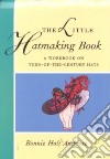 The Little Hatmaking Book libro str