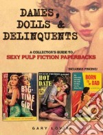 Dames, Dolls & Delinquents