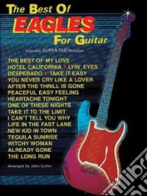 The Best of Eagles for Guitar libro in lingua di The Eagles (CRT)
