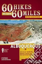 60 Hikes Within 60 Miles Albuquerque