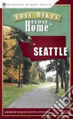 Easy Hikes Close to Home: Seattle