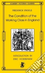 The Condition of the Working Class in England