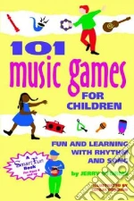 101 Music Games for Children