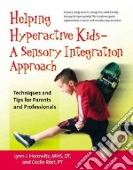 Helping Hyperactive Kids - a Sensory Integration Approach