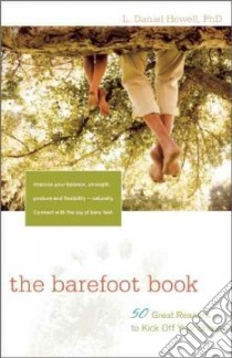 The Barefoot Book libro in lingua di Howell Daniel Ph.D.