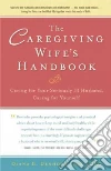 The Caregiving Wife's Handbook libro str