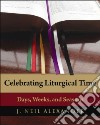 Celebrating Liturgical Time libro str