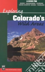 Exploring Colorado's Wild Areas