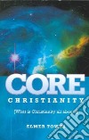 Core Christianity libro str