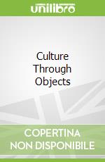 Culture Through Objects
