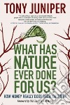 What Has Nature Ever Done for Us? libro str