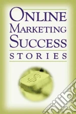 Online Marketing Success Stories