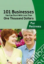 101 Businesses You Can Start with Less Than One Thousand Dollars