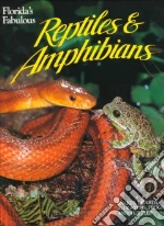 Florida's Fabulous Reptiles and Amphibians
