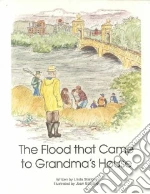 The Flood That Came to Grandma's House