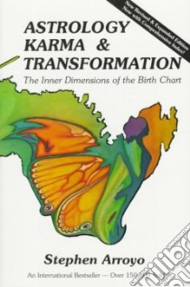 Astrology, Karma & Transformation libro in lingua di Arroyo Stephen