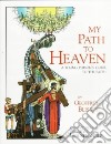My Path to Heaven libro str