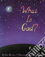 What Is God?