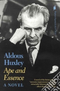Ape and Essence libro in lingua di Huxley Aldous