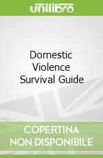 Domestic Violence Survival Guide