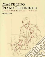 Mastering Piano Technique libro str