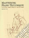 Mastering Piano Technique libro str