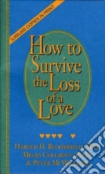 How to Survive the Loss of a Love