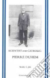 Scientist and Catholic Pierre Duhem libro str