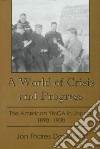 A World of Crisis and Progress libro str