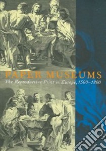 Paper Museums libro in lingua di Zorach Rebecca, Rodini Elizabeth, Cree Sarah, Korey Alexandra