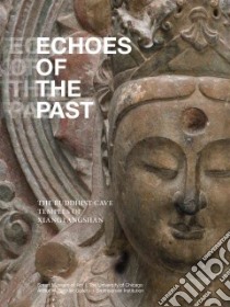 Echoes of the Past libro in lingua di Tsiang Katherine R., Born Richard A. (CON), Chen Jinhua (CON), Dien Albert E. (CON), Maj Lec (CON)