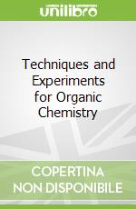 Techniques and Experiments for Organic Chemistry
