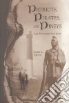Patriots, Pirates, and Pineys libro str
