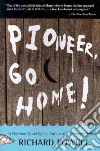 Pioneer, Go Home! libro str