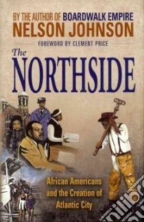 The Northside libro in lingua di Johnson Nelson