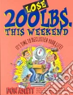 Lose 200 Pounds This Weekend