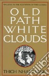 Old Path, White Clouds libro str