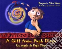 A Gift from Papa Diego/UN Regalo De Pap'a Diego libro in lingua di Saenz Benjamin Alire, Garcia Geronimo (ILT)