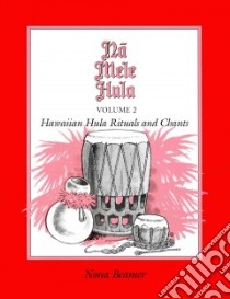 Na Mele Hula libro in lingua di Beamer Nona (COM), Cook Mauliola (EDT), Trapp S. Kaliko Beamer (EDT)