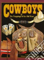Cowboys & the Trappings of the Old West