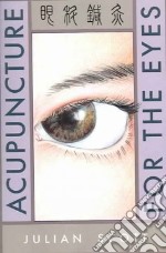 Acupuncture For The Eyes