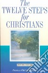 The Twelve Steps for Christians libro str