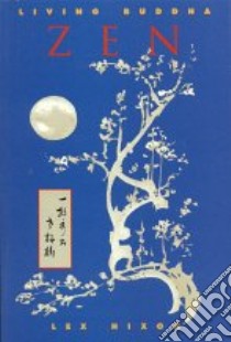 Living Buddha Zen libro in lingua di Hixon Lex