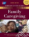American Cancer Society Complete Guide to Family Caregiving libro str