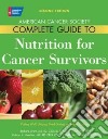 American Cancer Society Complete Guide to Nutrition for Cancer Survivors libro str