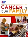 Cancer in Our Family libro str