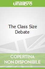 The Class Size Debate
